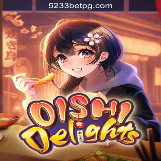 Exploring the Enchanting World of OishiDelights and 5233bet.com Oficial Slots Brasil #1
